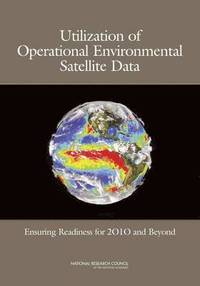 bokomslag Utilization of Operational Environmental Satellite Data