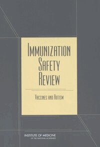 Institute of Medicine, Board on Health Promotion and Disease Prevention, Immunization Safety Review Committee - Immunization Safety Review, Häftad
