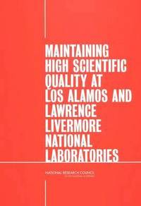 bokomslag Maintaining High Scientific Quality at Los Alamos and Lawrence Livermore National Laboratories