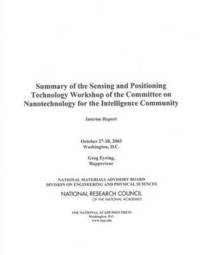 bokomslag Summary of the Sensing and Positioning Technology Workshop of the Committee on Nanotechnology for the Intelligence Community