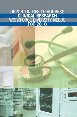 bokomslag Opportunities to Address Clinical Research Workforce Diversity Needs for 2010