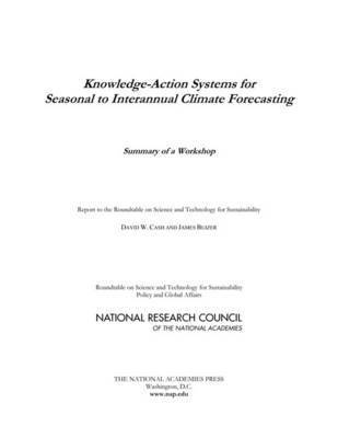 National Research Council, Policy and Global Affairs, Roundtable on Science and Technology for Sustainability, James Buizer, David W. Cash, Policy And Global Affairs, David W Cash - Knowledge-Action Systems for Seasonal to Interannual Climate Forecasting, Häftad