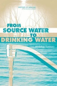 Institute of Medicine, Board on Health Sciences Policy, and Medicine Roundtable on Environmental Health Sciences, Research, Christine M. Coussens, Charles Groat, Henry Falk, Lawrence Reiter - From Source Water to Drinking Water, Häftad