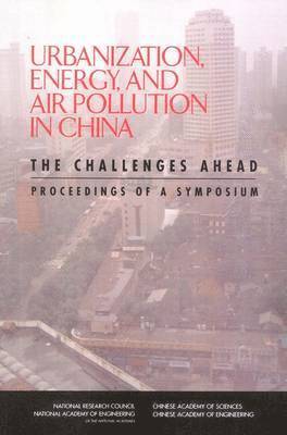 Policy and Global Affairs, Chinese Academy of Engineering, Chinese Academy of Sciences, National Academy of Engineering, National Research Council, National Academy of Sciences, National Academy Of Engineering, Policy And Global Affairs, Development Security and Cooperation - Urbanization, Energy, and Air Pollution in China, Häftad