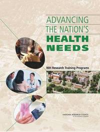 bokomslag Advancing the Nation's Health Needs