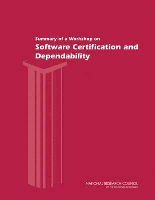 bokomslag Summary of a Workshop on Software Certification and Dependability