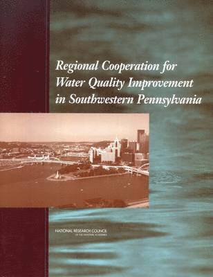 Regional Cooperation for Water Quality Improvement in Southwestern Pennsylvania 1