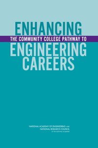 National Research Council, National Academy of Engineering, Policy and Global Affairs, Board on Higher Education and Workforce, Committee on Engineering Education, Committee on Enhancing the Community College Pathway to Engineering Careers, John Sislin, Mary C. Mattis - Enhancing the Community College Pathway to Engineering Careers, Häftad