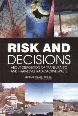 bokomslag Risk and Decisions About Disposition of Transuranic and High-Level Radioactive Waste