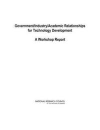 bokomslag Government/Industry/Academic Relationships for Technology Development