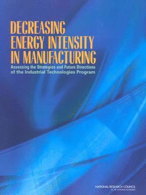 Decreasing Energy Intensity in Manufacturing 1