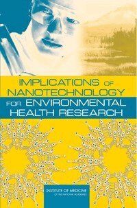 Institute of Medicine, Board on Health Sciences Policy, and Medicine Roundtable on Environmental Health Sciences, Research, Christine Coussens, Lynn Goldman - Implications of Nanotechnology for Environmental Health Research, Häftad