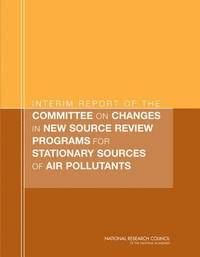 bokomslag Interim Report of the Committee on Changes in New Source Review Programs for Stationary Sources of Air Pollutants