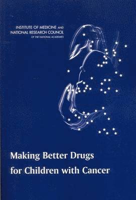 Making Better Drugs for Children with Cancer 1