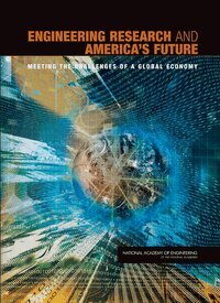 National Academy of Engineering, Committee to Assess the Capacity of the U.S. Engineering Research Enterprise - Engineering Research and America's Future, Häftad