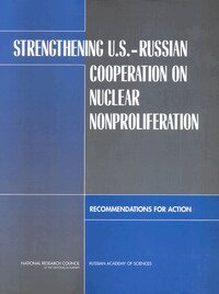 Russian Academy of Sciences, Russian Committee on Strengthening U.S. and Russian Cooperative Nuclear Nonproliferation, National Research Council, Policy and Global Affairs, and Cooperation Development, Security, U.S. Committee on Strengthening U.S. and Russian Cooperative Nuclear Nonproliferation - Strengthening U.S.-Russian Cooperation on Nuclear Nonproliferation, Häftad