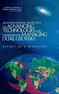 bokomslag International Perspective on Advancing Technologies and Strategies for Managing Dual-Use Risks