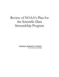 bokomslag Review of NOAA's Plan for the Scientific Data Stewardship Program