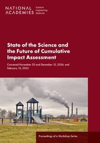 and Medicine National Academies of Sciences, Engineering, Health and Medicine Division, Division of Behavioral and Social Sciences and Education, Division on Earth and Life Studies, Board on Population Health and Public Health Practice, Board on Environmental Change and Society, Board on Environmental Studies and Toxicology - State of the Science and the Future of Cumulative Impact Assessment, Häftad