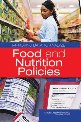 Improving Data to Analyze Food and Nutrition Policies 1