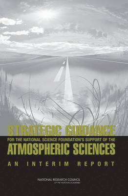 bokomslag Strategic Guidance for the National Science Foundation's Support of the Atmospheric Sciences