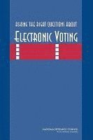 Asking the Right Questions About Electronic Voting 1