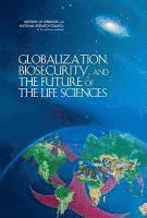 bokomslag Globalization, Biosecurity, and the Future of the Life Sciences