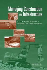 bokomslag Managing Construction and Infrastructure in the 21st Century Bureau of Reclamation