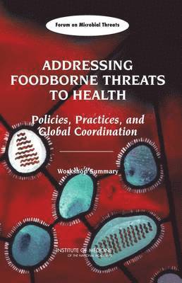 Addressing Foodborne Threats to Health 1