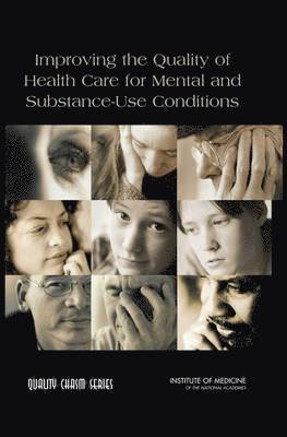 Improving the Quality of Health Care for Mental and Substance-Use Conditions 1