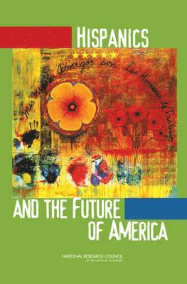 bokomslag Hispanics and the Future of America