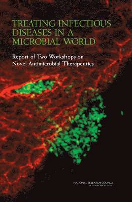 Treating Infectious Diseases in a Microbial World 1