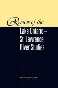 bokomslag Review of the Lake Ontario-St. Lawrence River Studies