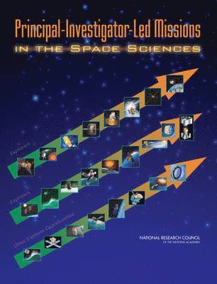 National Research Council, Division on Engineering and Physical Sciences, Space Studies Board, Committee on Principal-Investigator-Led Missions in the Space Sciences, Division on Engineering and Physical Sci - Principal-Investigator-Led Missions in the Space Sciences, Häftad