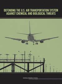 bokomslag Defending the U.S. Air Transportation System Against Chemical and Biological Threats