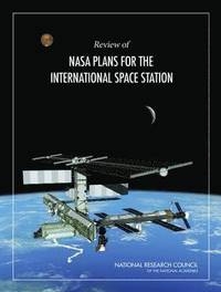 bokomslag Review of NASA Plans for the International Space Station