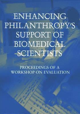 Enhancing Philanthropy's Support of Biomedical Scientists 1