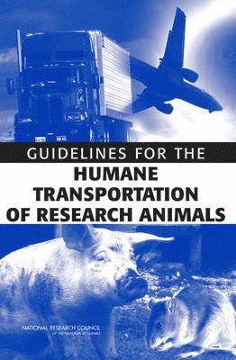 bokomslag Guidelines for the Humane Transportation of Research Animals