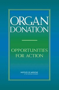 Institute of Medicine, Board on Health Sciences Policy, Committee on Increasing Rates of Organ Donation, Catharyn T. Liverman, James F. Childress - Organ Donation, Häftad