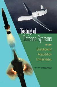 National Research Council, Division of Behavioral and Social Sciences and Education, Committee on National Statistics, Oversight Committee for the Workshop on Testing for Dynamic Acquisition of Defense Systems, Michael L. Cohen, Vijay Nair - Testing of Defense Systems in an Evolutionary Acquisition Environment, Häftad