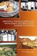 bokomslag Improving the Regulation and Management of Low-Activity Radioactive Wastes