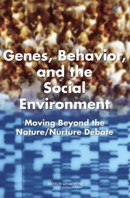 Genes, Behavior, and the Social Environment 1