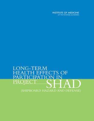 Long-Term Health Effects of Participation in Project SHAD (Shipboard Hazard and Defense) 1
