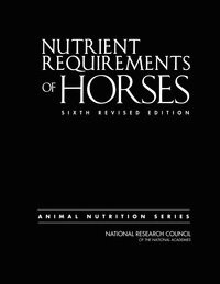 National Research Council, Division on Earth and Life Studies, Board on Agriculture and Natural Resources, Committee on Nutrient Requirements of Horses - Nutrient Requirements of Horses, Inbunden
