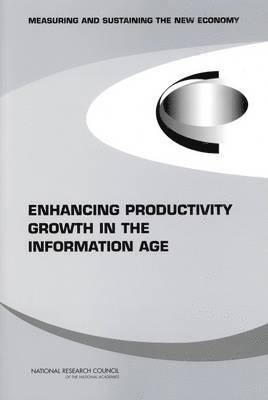Enhancing Productivity Growth in the Information Age 1