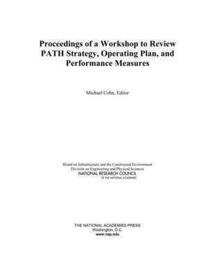 bokomslag Proceedings of a Workshop to Review PATH Strategy, Operating Plan, and Performance Measures