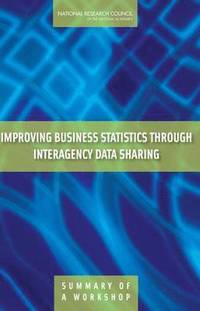 bokomslag Improving Business Statistics Through Interagency Data Sharing