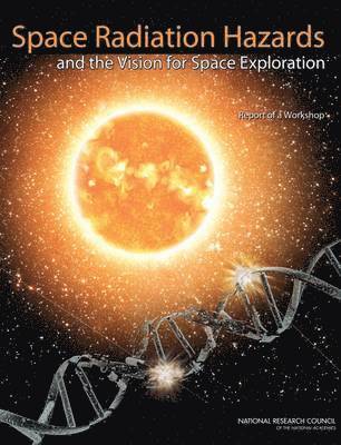 bokomslag Space Radiation Hazards and the Vision for Space Exploration