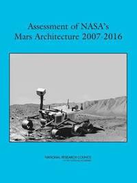 bokomslag Assessment of NASA's Mars Architecture 2007-2016