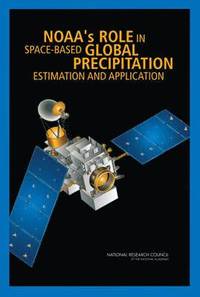 bokomslag NOAA's Role in Space-Based Global Precipitation Estimation and Application